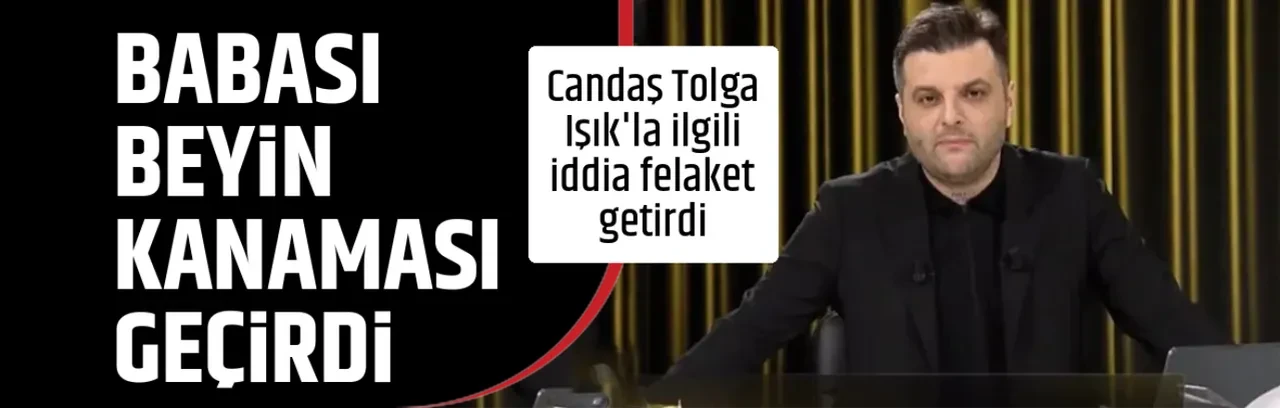 BABASI BEYİN KANAMASI GEÇİRDİ