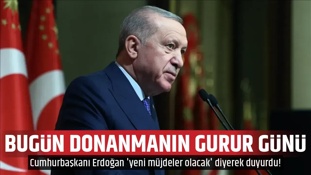 BUGÜN DONANMANIN GURUR GÜNÜ