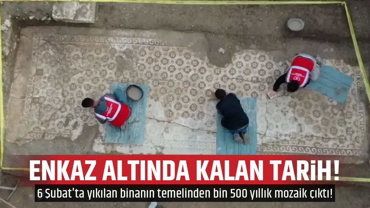 ENKAZ ALTINDA KALAN TARİH!