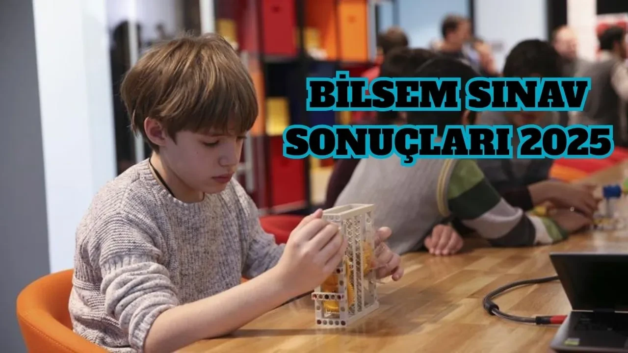 BİLSEM sınav sonuçları 2025! meb gov tr Bilsem 3. sınıf sonuçları bekleniyor