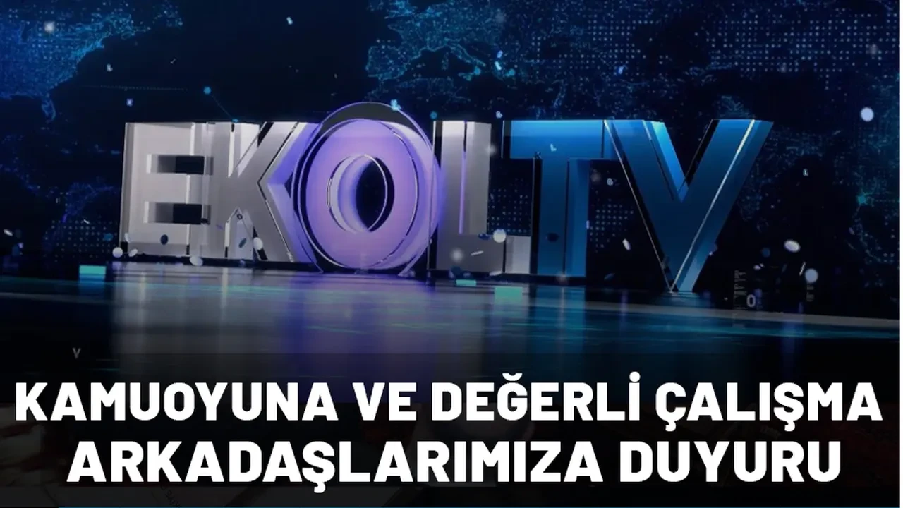 Ekol TV kapandı! Kanal yönetimi kapanma kararını sitesinden duyurdu