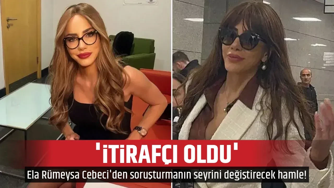 'İTİRAFÇI OLDU'