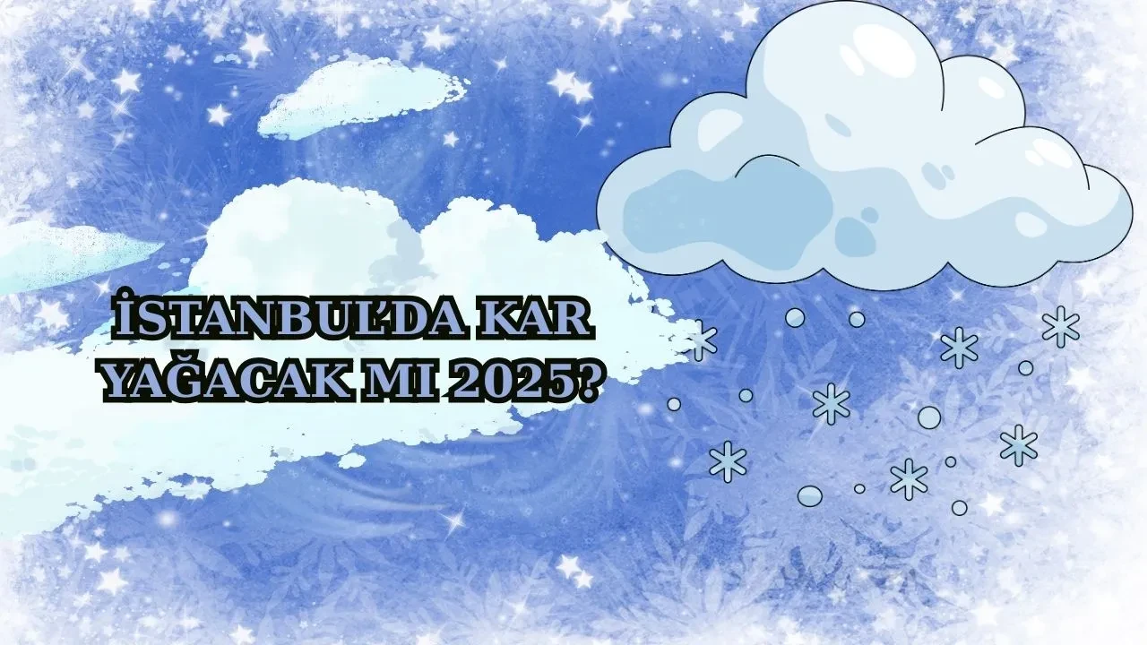İstanbul'da ne zaman kar yağacak 2025? MGM hava durumu tahminini paylaştı