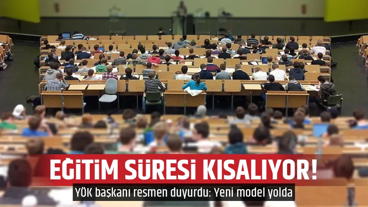 EĞİTİM SÜRESİ KISALIYOR!