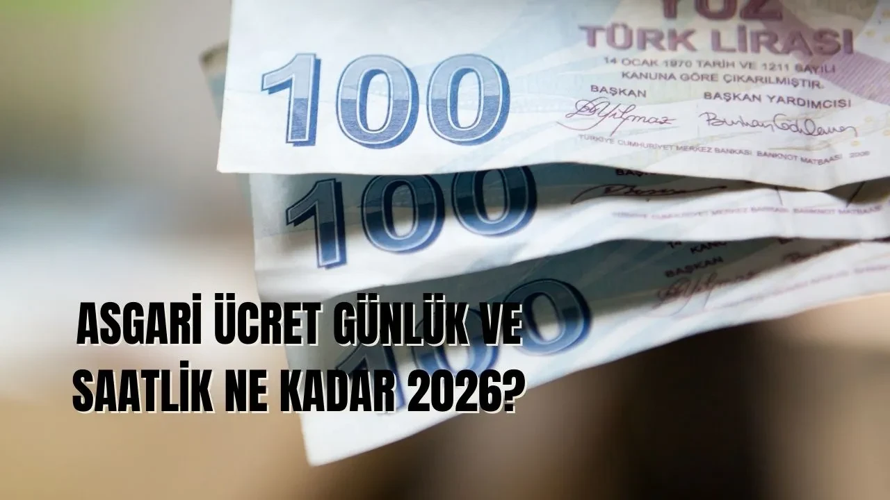 Asgari ücret günlük ne kadar 2026? Asgari ücret saatlik kaç TL?