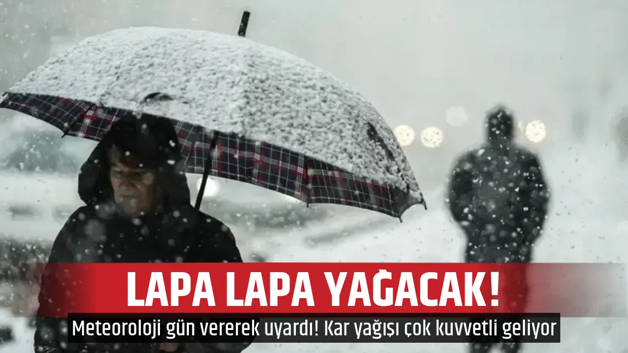 LAPA LAPA YAĞACAK! 
