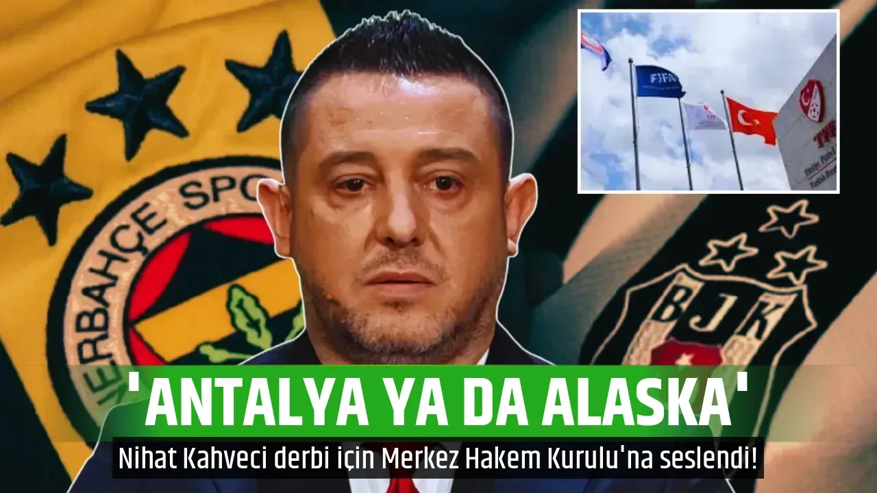 'ANTALYA YA DA ALASKA'