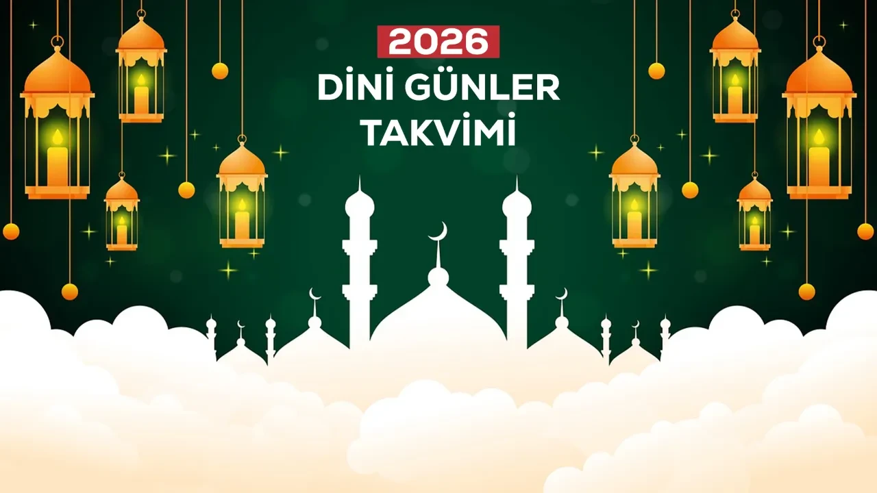 2026 Kandil Günleri! Diyanet 2026 dini günler ve geceler takvimi açıklandı