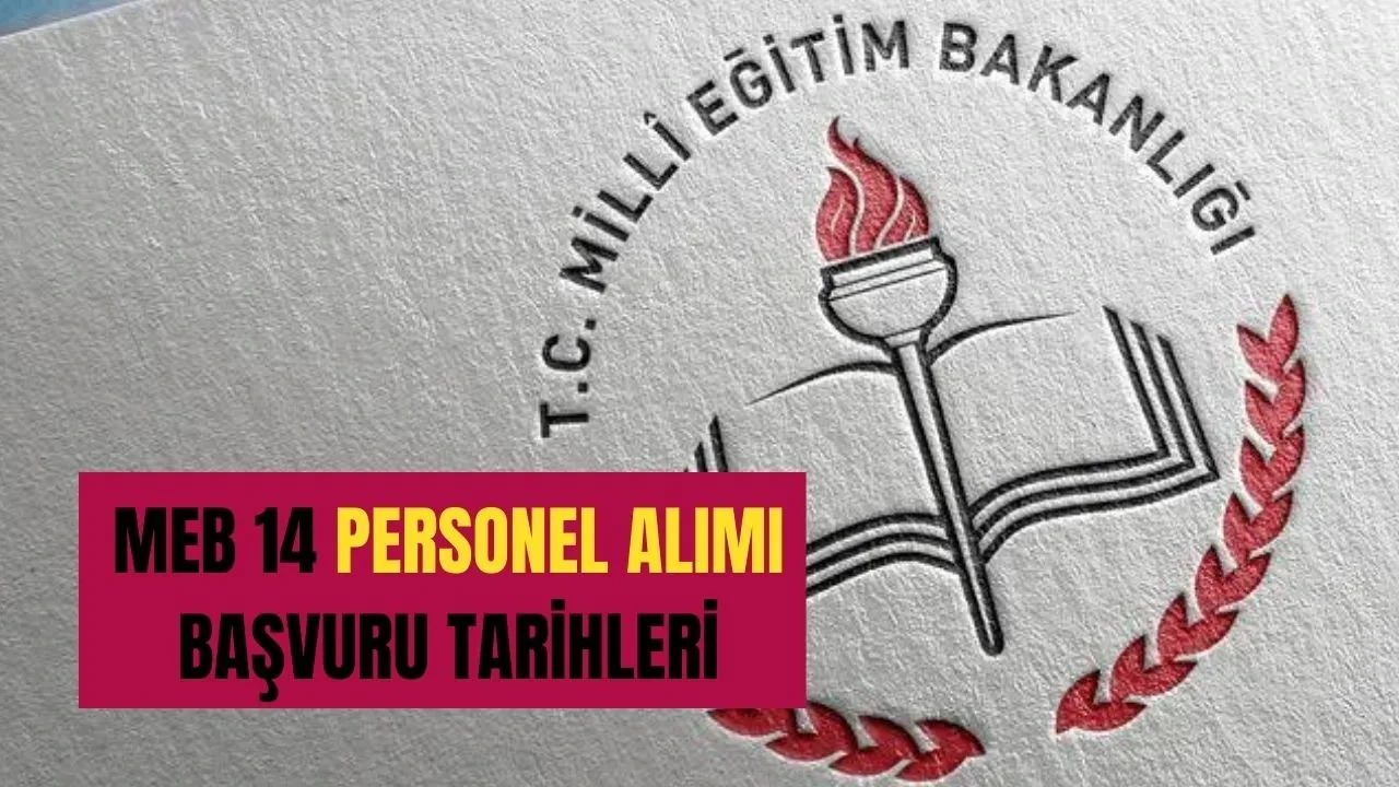 MEB 14 personel alımı başvuru şartları ve tarihleri: Alım hangi mesleklerde olacak, kaç kişi?