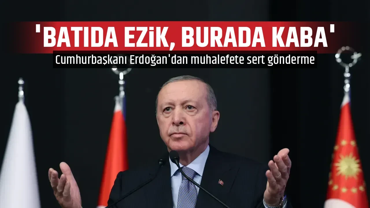 'BATIDA EZİK, BURADA KABA'