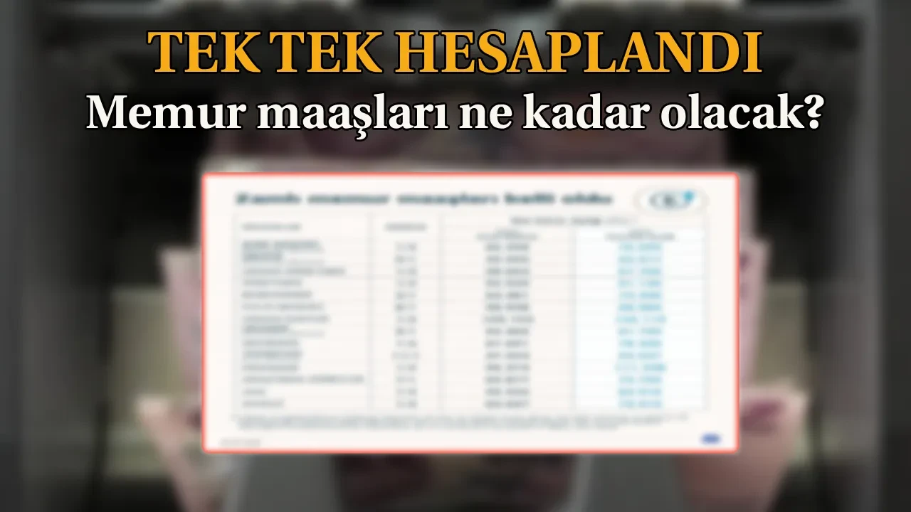 Memur maaşları 2026 kalem kalem hesaplandı: Ocak’ta öğretmen, polis, hemşire, akademisyen maaşları ne kadar olacak?