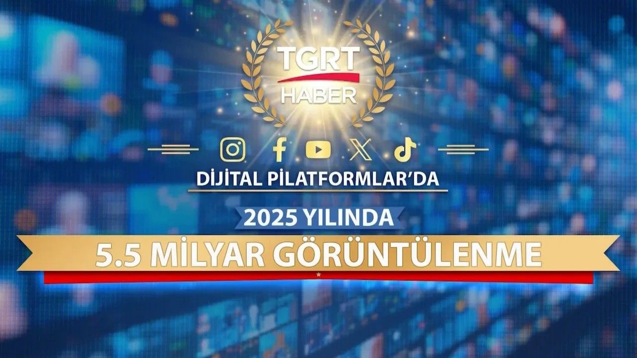 TGRT Haber'den dijital platformlarda büyük başarı: 5.5 milyar görüntülenmeyle herkese ulaştı