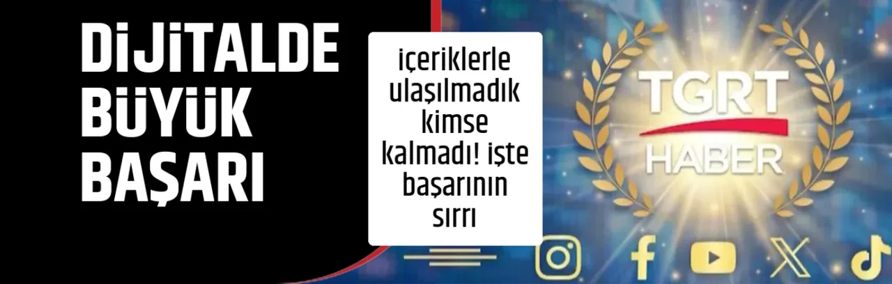 DİJİTALDE BÜYÜK BAŞARI