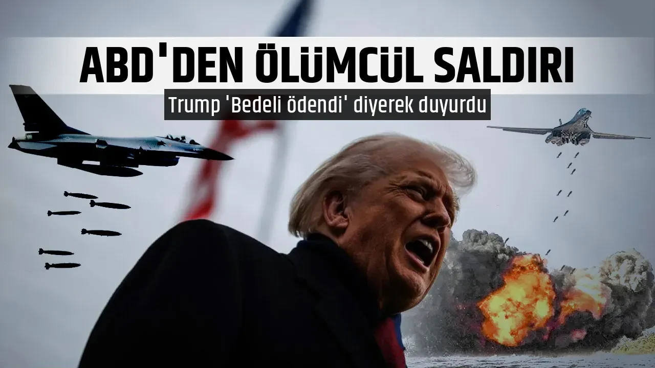 ABD'DEN ÖLÜMCÜL SALDIRI