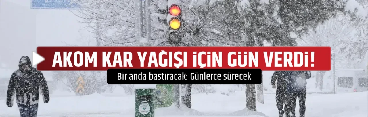 AKOM KAR YAĞIŞI İÇİN GÜN VERDİ! 