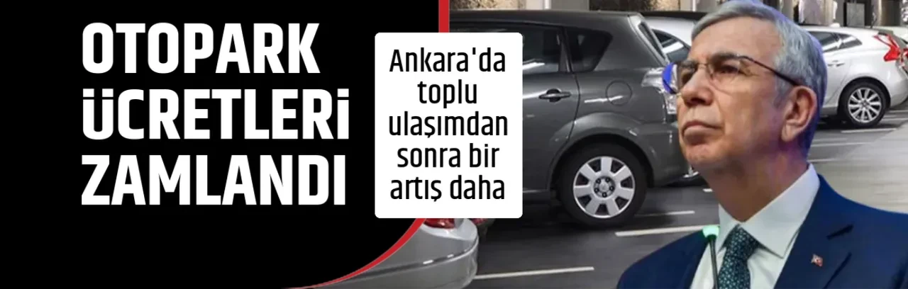 OTOPARK ÜCRETLERİ ZAMLANDI