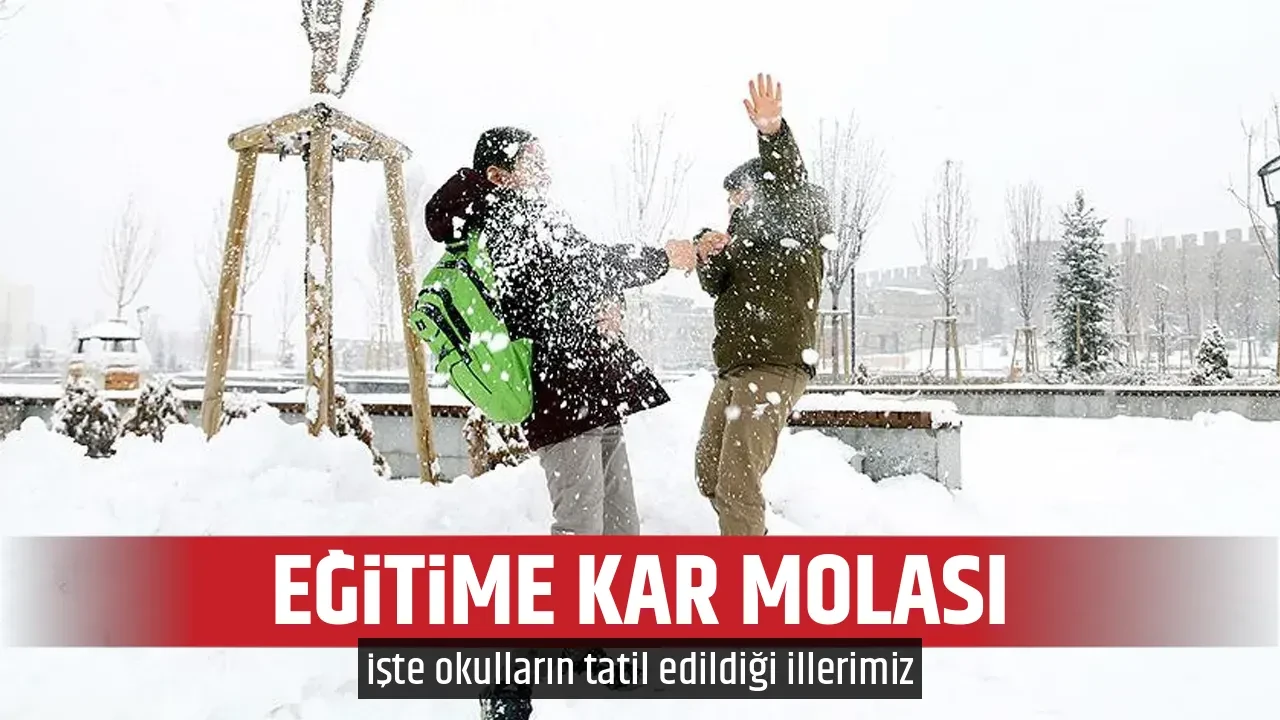 EĞİTİME KAR MOLASI