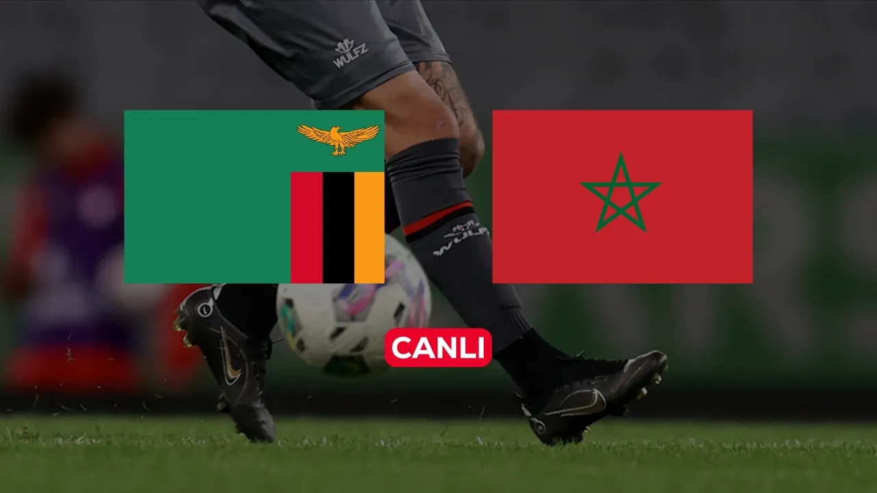 Zambiya Fas CANLI nereden izlenir? Maç kadrosu belli oldu