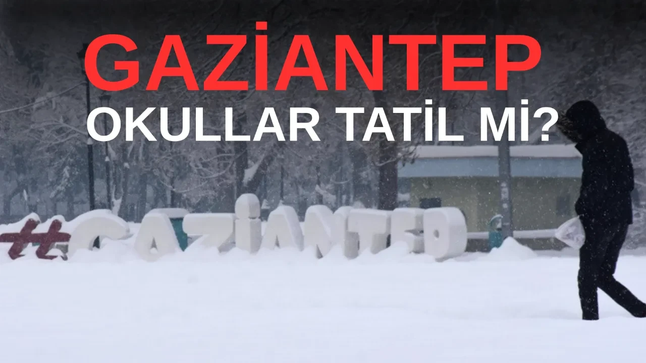 Gaziantep’te yarın okullar tatil mi, var mı? 31 Aralık Gaziantep Valisi son dakika açıkladı