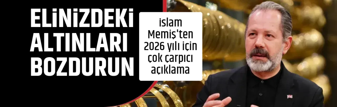 ELİNİZDEKİ ALTINLARI BOZDURUN