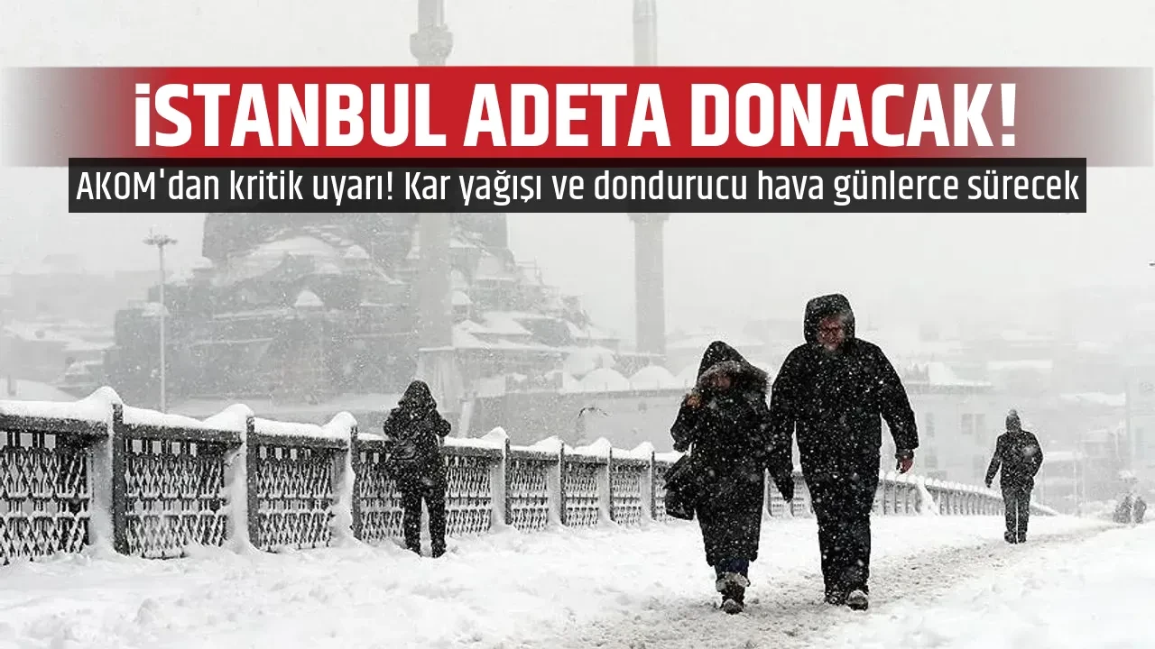 İSTANBUL ADETA DONACAK! 