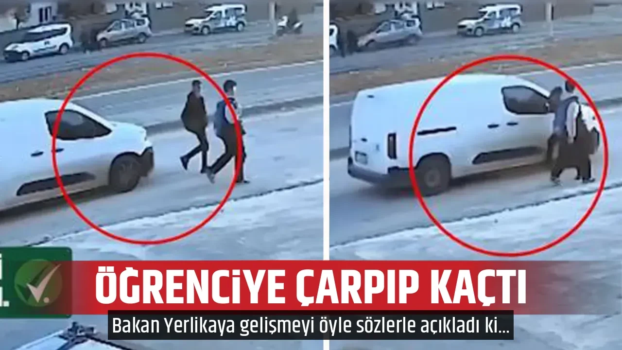 ÖĞRENCİYE ÇARPIP KAÇTI