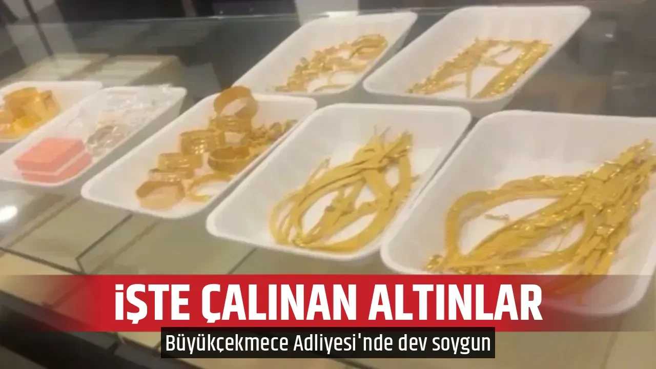 İŞTE ÇALINAN ALTINLAR