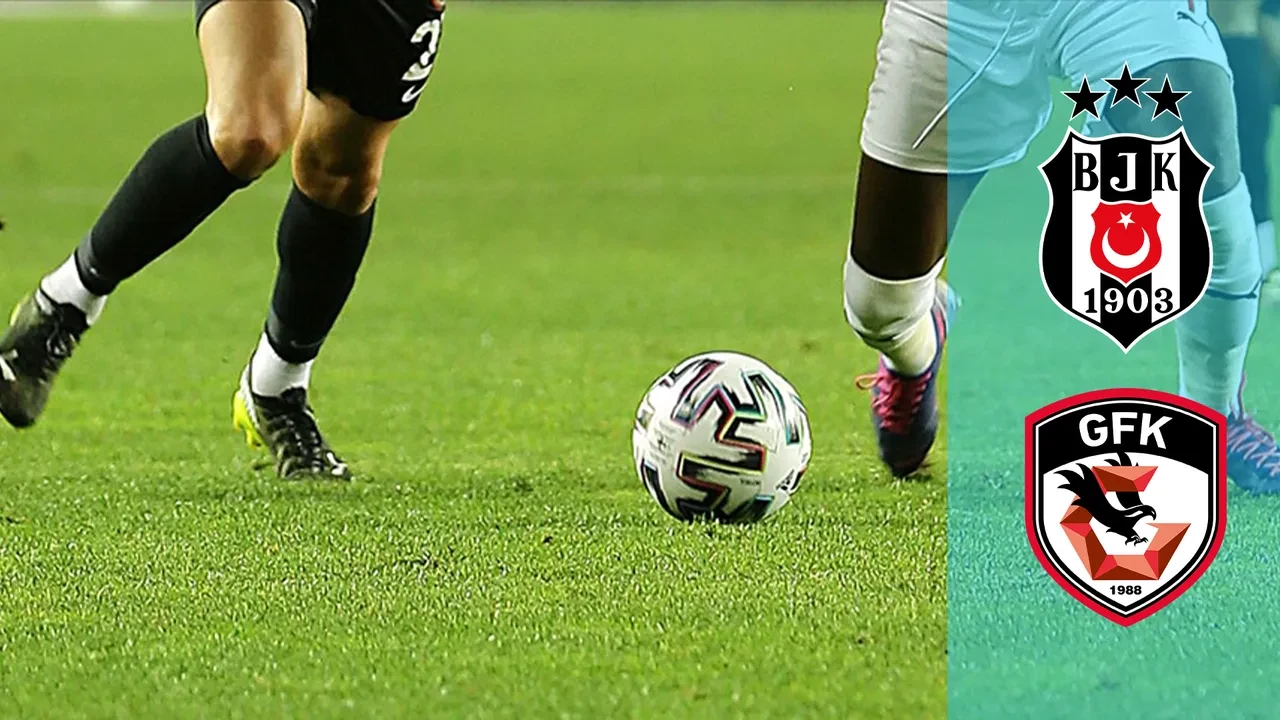 Beşiktaş Gaziantep FK canlı maç izle