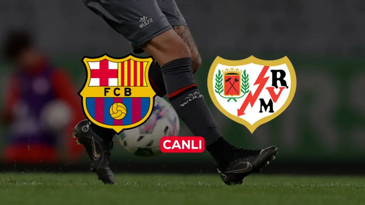 Barcelona Rayo Vallecano CANLI nereden izlenir? Maç başlıyor