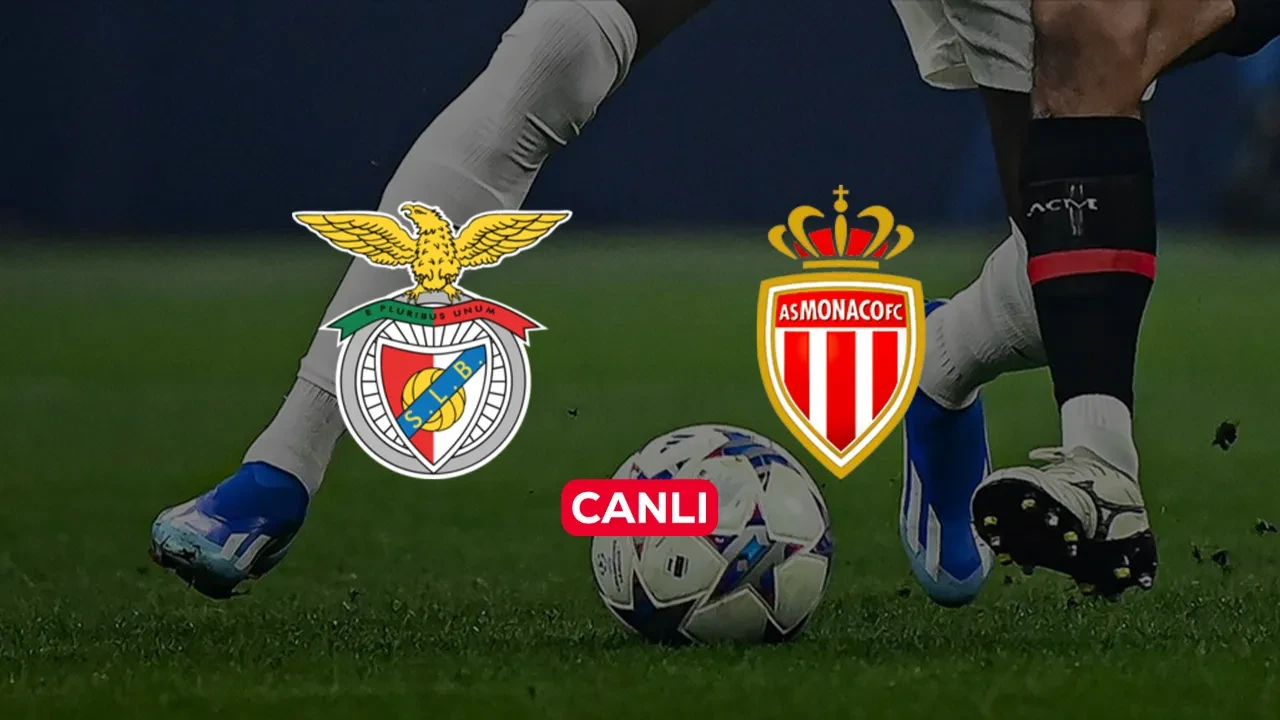 Benfica Monaco CANLI nereden izlenir? Maç başladı