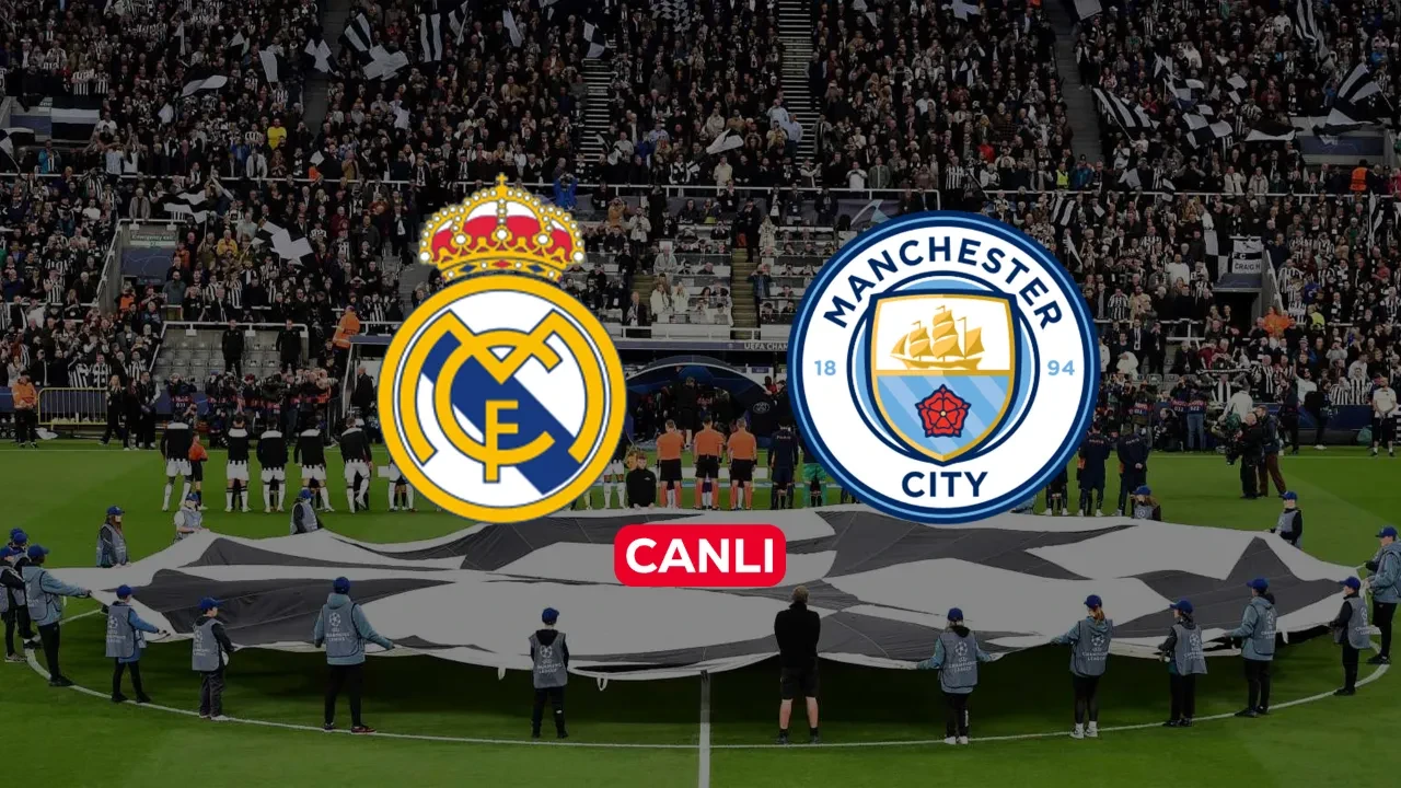 Real Madrid Manchester City CANLI nereden izlenir? Maç başlıyor