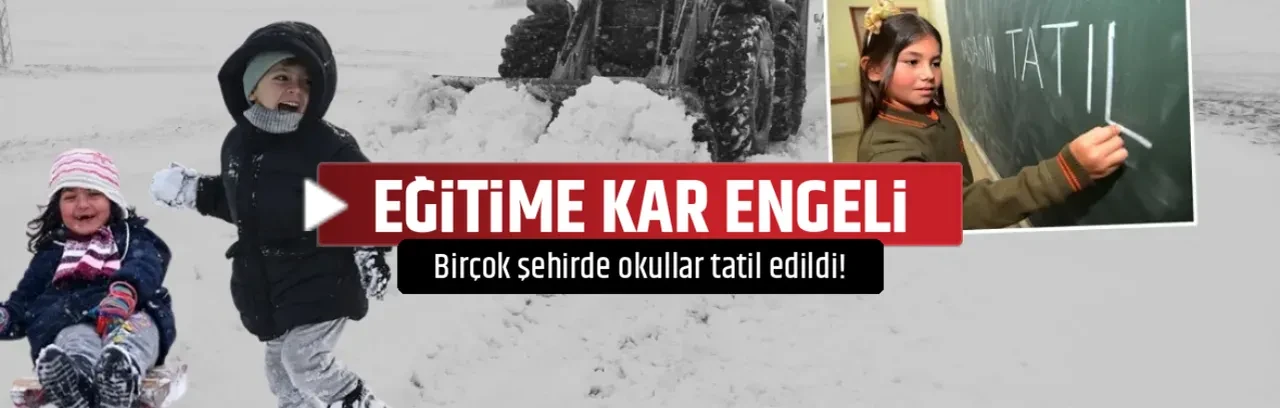 EĞİTİME KAR ENGELİ
