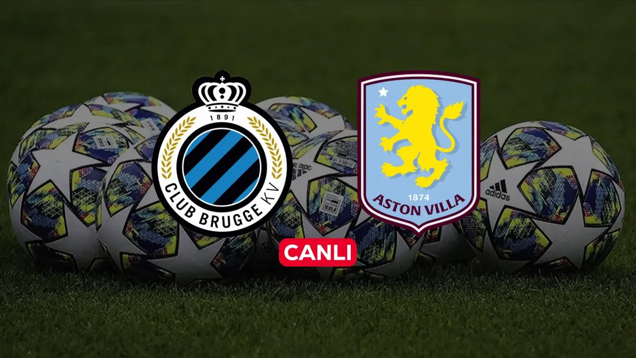 Club Brugge Aston Villa CANLI nereden izlenir? Maç başlıyor