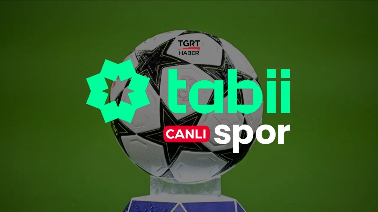 Tabii Spor CANLI nereden izlenir? Şampiyonlar Ligi maçları başlıyor