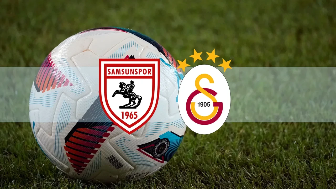 Samsunspor Galatasaray CANLI nereden izlenir? Maç başlıyor