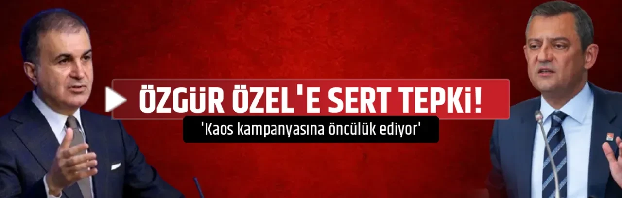 ÖZGÜR ÖZEL'E SERT TEPKİ! 