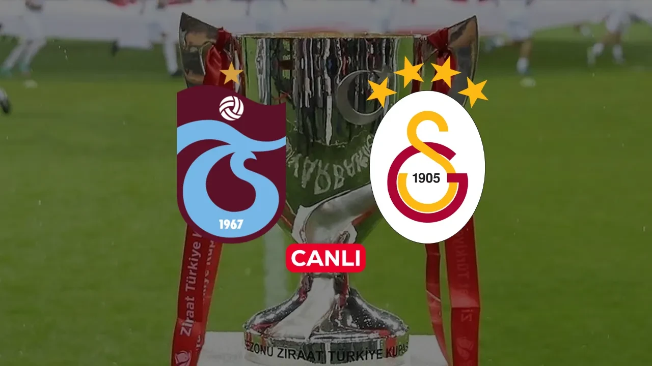 Trabzonspor Galatasaray canlı nereden izlenir? ZTK final maçı başlıyor