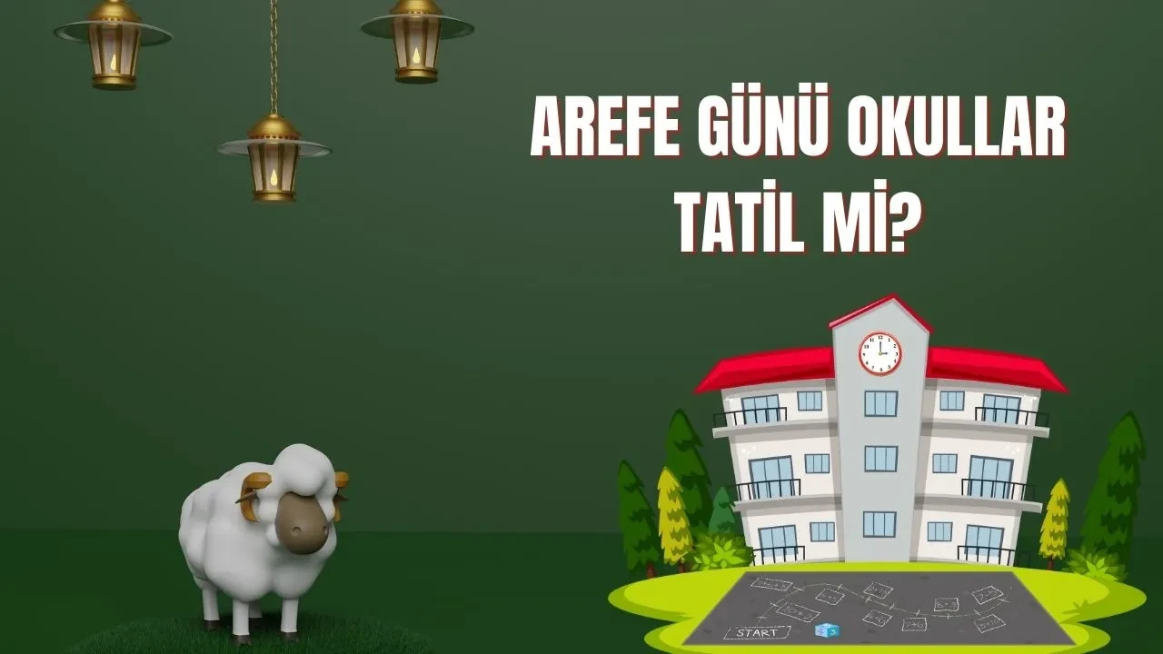 Arefe günü okullar tatil mi? Kurban Bayramı'na kısa süre kaldı