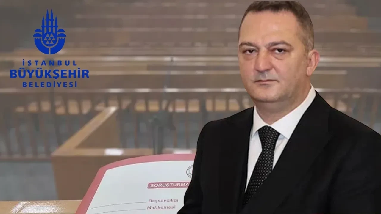 Son dakika | İBB soruşturmasında yeni gelişme: Murat Gülibrahimoğlu