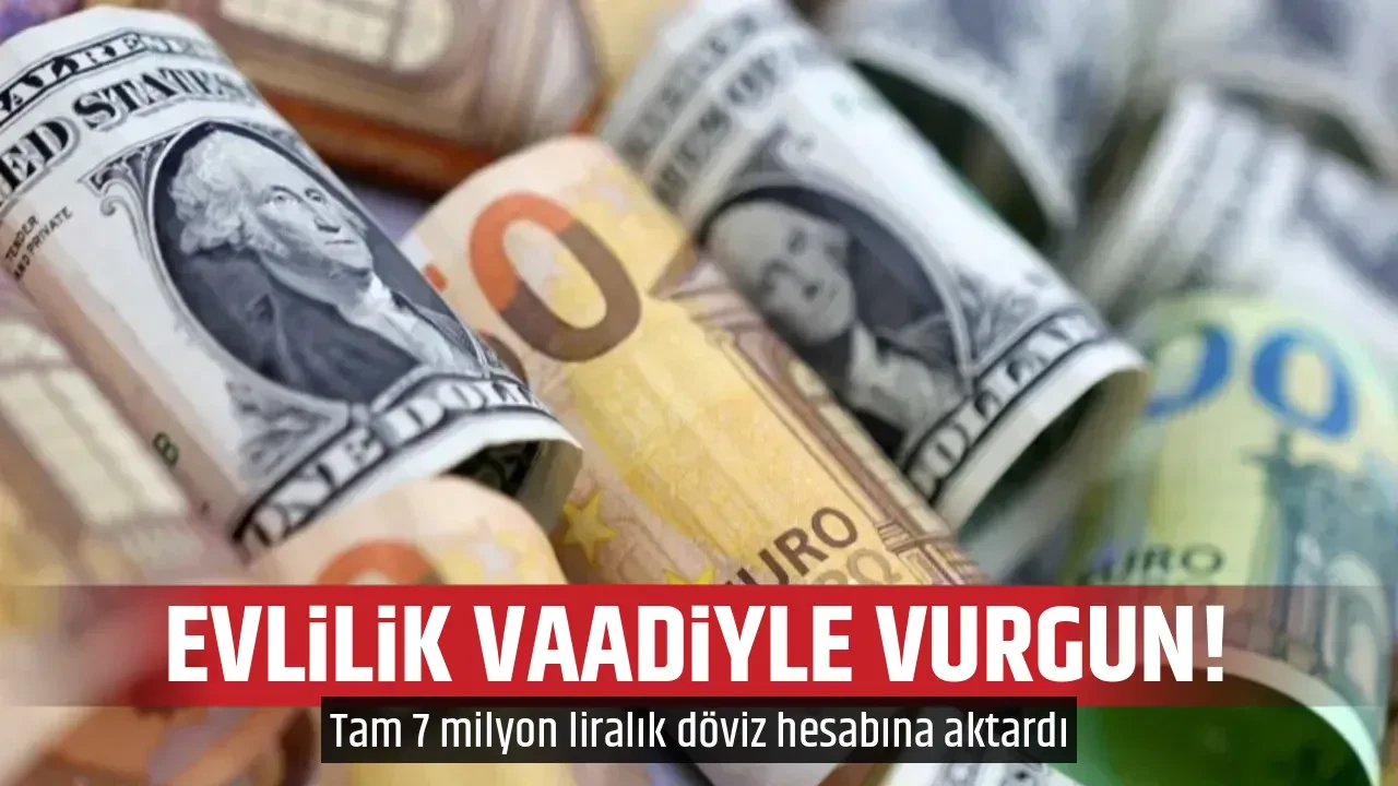 EVLİLİK VAADİYLE VURGUN!