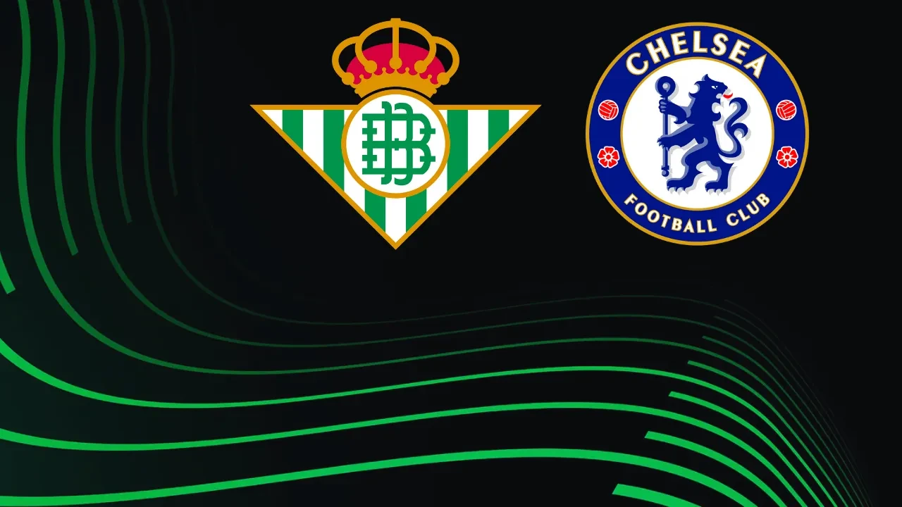 Real Betis-Chelsea | KONFERANS FİNALİ CANLI MAÇ ANLATIMI