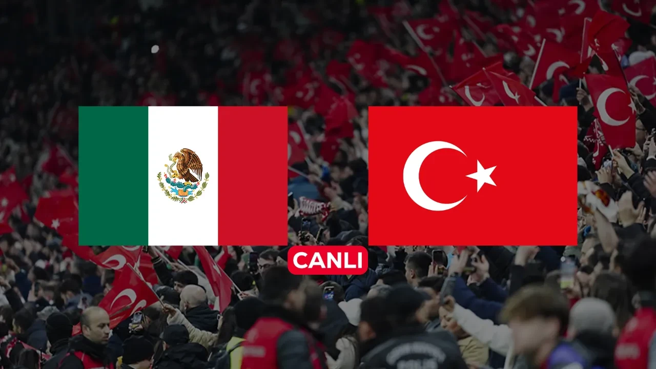 Meksika Türkiye CANLI nereden izlenir? Milli maç başlıyor