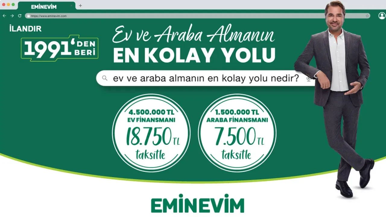 Ev, araç ve iş yeri almanın en kolay yolu: Eminevim