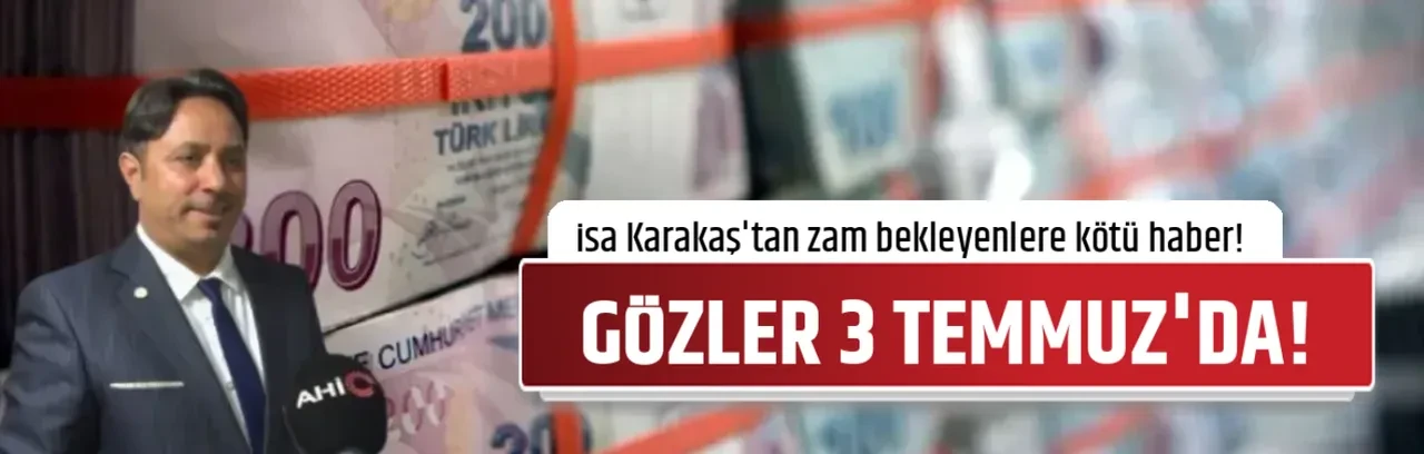 GÖZLER 3 TEMMUZ'DA!