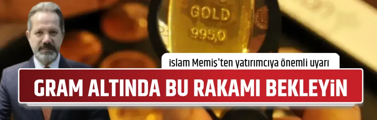 GRAM ALTINDA BU RAKAMI BEKLEYİN