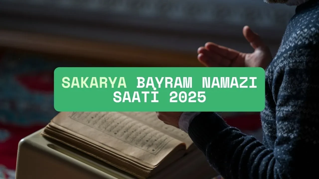 Sakarya'da bayram namazı saati belli oldu! Kurban Bayramı tatili başlıyor