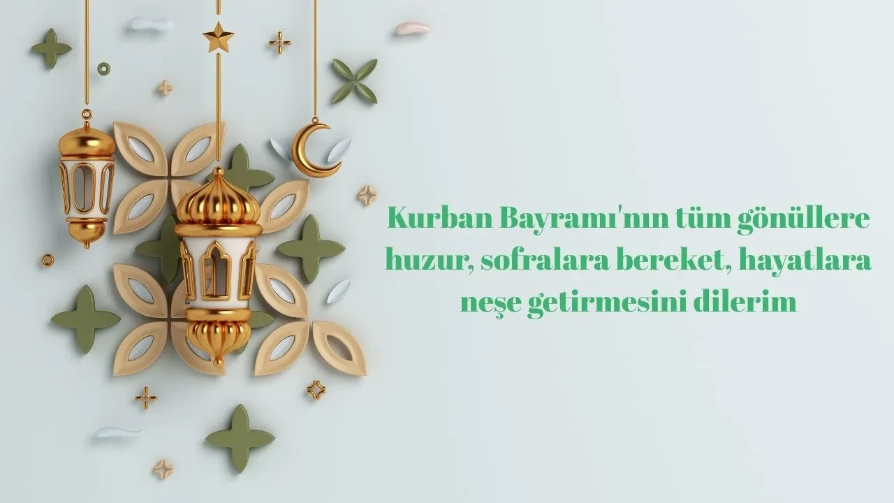 Kurban Bayramı tebrik mesajları 2025! Hayırlı bayramlar sözleri