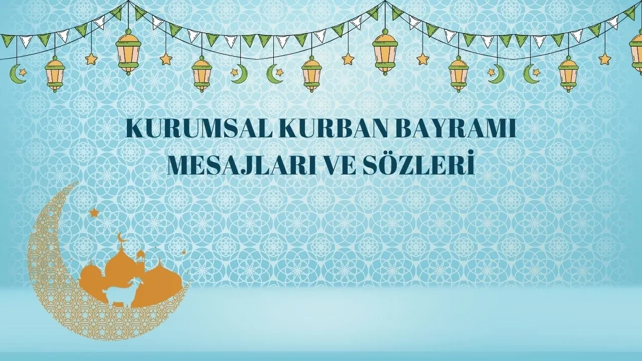 Kurumsal bayram mesajları! İş arkadaşına ve patronuna göndermek için resmi Kurban Bayramı sözleri 2025