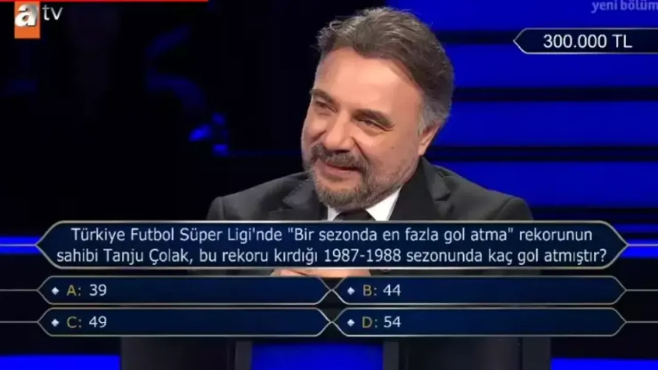 Kim Milyoner Olmak İster’de 300 bin TL’lik Tanju Çolak sorusu