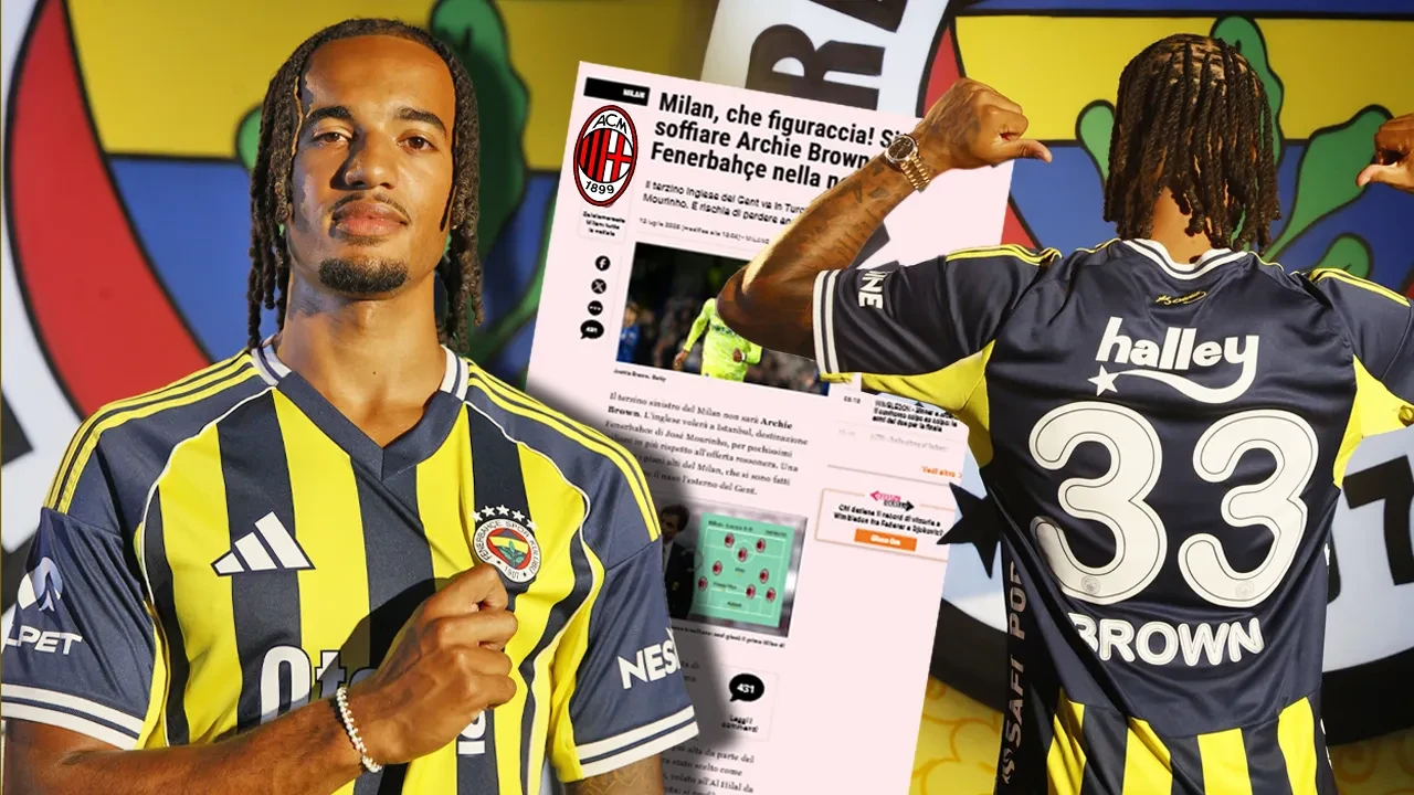 Archie Brown Fenerbahçe ile anlaştı Milan yıkıldı! İtalyan basınında manşetlerde